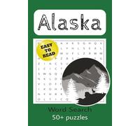 Alaska Word Search Puzzle Book: Word Searches with Easy to Read Print about Nature, Wildlife, Adventure and More|6x9 inches, 110 Pages|50+ Puzzles…Gift for Vacation, Holidays and Free Times.