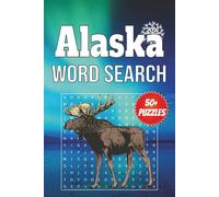 Alaska Word Search Puzzle Book: Word Searches With Easy to Read Print about Winter, Wildlife, Animals and More | 6x9 inches,110 pages | 50+ Puzzles... Gift for Vacations, Holidays and Free Times