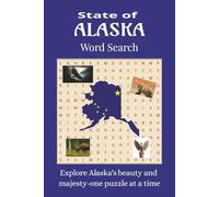 Alaska Word Search: Word Searches with Easy to Read Print About Alaska, Alaska Cities, and Alaska Beauty, and More |6x9 inches, 110 pages | 50+ ... for Gifts, Waiting Rooms, Airline Flights