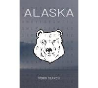 Alaska Word Search: Word Searches with Easy to Read Print about Alaska, the wild, animals and More | 6x9 inches, 110 pages | 50+ Puzzles … Gift for Vacations, Holidays, and Relaxation Time