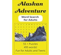 Alaskan Adventure Word Search for Adults: Word Search Puzzle Book: 55+ Fun Puzzles for All Ages | Brain Games for Adults, Seniors & Teens | Stress-Relieving Travel Size Activity Book (6 x 9)