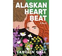 Alaskan Heartbeat: A small-town, enemies to lovers, slow burn, opposites attract, plus size, military & mental health romance