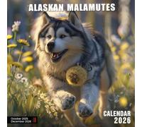 Alaskan Malamutes Calendar 2026: A Yearly Companion with Bold and Fluffy Winter Explorers