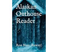 Alaskan Outhouse Reader: 1