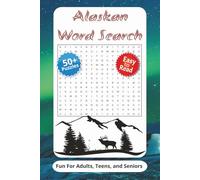 Alaskan Word Search Fun For Adults, Teens, and Seniors: Word Searches with Easy-to-Read Print About Alaska's Animals, Wilderness, Glaciers and more | ... for Vacation Travel, Good Times and Holidays