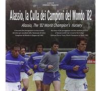 Alassio, la culla dei campioni del mondo '82. Ediz. italiana e inglese