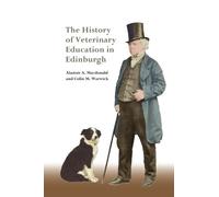 Alastair A. Macdonald Col The History of Veterinary Education (Copertina rigida)
