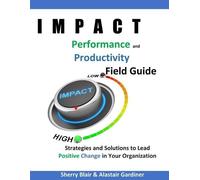 Alastair Ally Gardiner Sherr IMPACT Performance & Productivity Fiel (Tascabile)