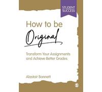 Alastair Bonnett How to be Original (Tascabile) Student Success
