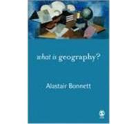 Alastair Bonnett What is Geography? (Copertina rigida)