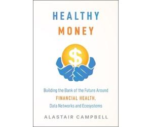 Alastair Campbell Healthy Money (Copertina rigida)