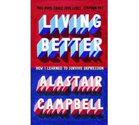 Alastair Campbell Living Better (Tascabile)