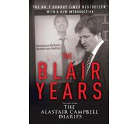 Alastair Campbell The Blair Years (Tascabile)