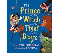 Alastair Chisho The Prince and the Witch and the Thief and th (Copertina rigida)