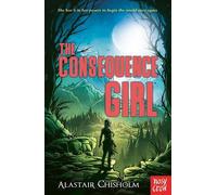 Alastair Chisholm The Consequence Girl (Tascabile)