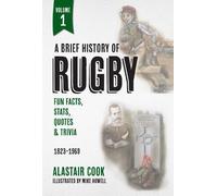 Alastair Cook A Brief History of Rugby (Tascabile) Brief History of Rugby