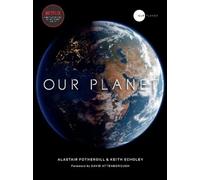 Alastair Fothergill Keith Scholey Fred Pearce Our Planet (Copertina rigida)