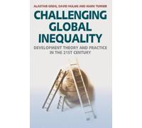 Alastair Greig David Hulme Mark Turner Challenging Global Inequality (Tascabile)