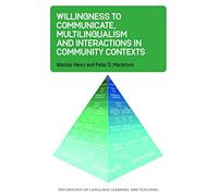 Alastair Henry Willingness to Communicate, Multilingualism and Inte (Tascabile)