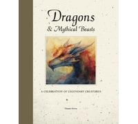 Alastair Horne Dragons & Mythical Beasts (Copertina rigida)