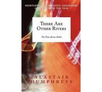 Alastair Humphreys There Are Other Rivers (Tascabile)