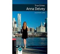 Alastair Lane Oxford Bookworms Library: Level 3: True Crime: Anna De (Tascabile)
