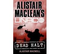 Alastair MacNeill Dead Halt (Tascabile) Alistair MacLean’s UNACO