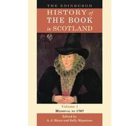 Alastair Mann The Edinburgh History of the Book in Scotland, (Copertina rigida)