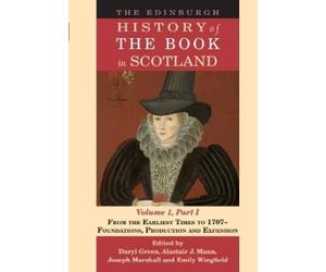 Alastair Mann The Edinburgh History of the Book in Scotland, (Copertina rigida)