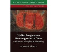 Alastair Minnis Hellish Imaginations from Augustine to Dante (Tascabile)