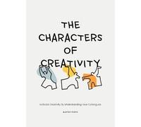 Alastair Pearce The Characters of Creativity (Tascabile)