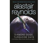 Alastair Reynolds Diamond Dogs, Turquoise Days (Tascabile)