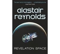 Revelation Space: The breath-taking space opera masterpiece: Alastair Reynolds