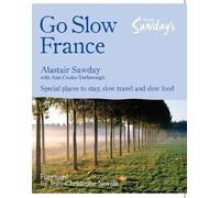 Alastair Sawday Go Slow France (Tascabile)