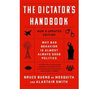 Alastair Smith Bruce Bueno de Mesquita The Dictator's Handbook (Tascabile)