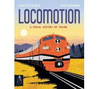 Alastair Steele Locomotion (Copertina rigida) Locomotion