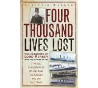 Alastair Walker Walker Alastair Four Thousand Lives Lost (Tascabile)