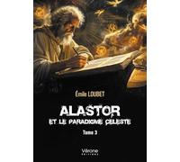 Alastor et le Paradigme Céleste