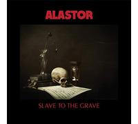 Alastor - Slave To The Grave