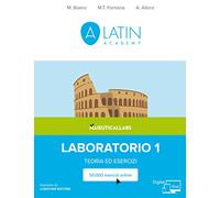 Alatin academy. Corso di lingua e cultura latina «Digital first». Laboratorio. Teoria ed esercizi. Per le Scuole superiori. Con espansione online (Vol. 1)