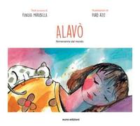 Alavò. Ninnenanne dal mondo. Ediz. multilingue