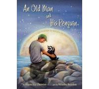 Alayne Kay Christian An Old Man and His Penguin (Copertina rigida)