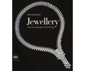 Alba, Cappellieri. - Jewellery. From Art Nouveau to 3D Printing.