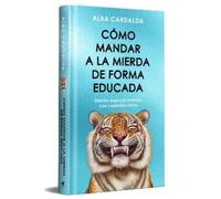 Alba Cardalda Como mandar a la mierda de forma educada (Edici (Copertina rigida)