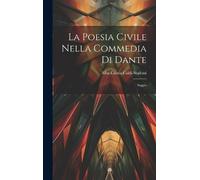 Alba Cinzia Caldi-Scalc La Poesia Civile Nella Commedia Di Da (Copertina rigida)