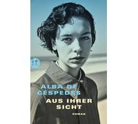 Alba de Céspede Aus ihrer Sicht: Roman Endlich wiederentdeckt: das (Tascabile)