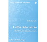 L' alba delle parole. Storia di una scoperta: parlare