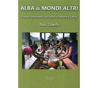 Alba di mondi altri. I nuovi movimenti dal basso in America Latina