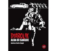 Alba di sangue. Diabolik. Ediz. speciale