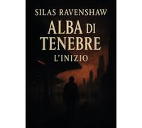 Alba di tenebre. L'inizio